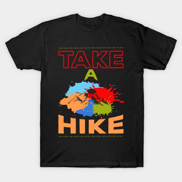 Take A Hike T-Shirt by Creative Brain